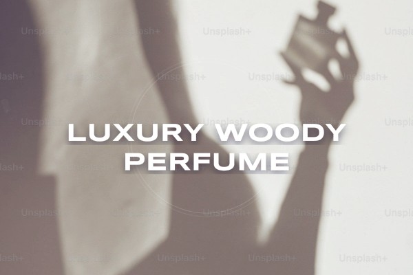 luxury woody perfume