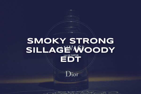 smoky strong sillage woody edt